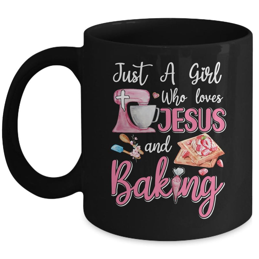 Just A Girl Who Loves Jesus And Baking Funny Christian Mug-Coffee Mug-Mug-Black