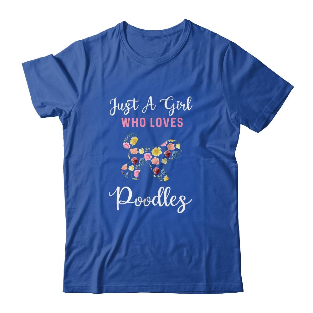 Just A Girl Who Loves Poodle Botanical Flower-T-Shirt & Tank Top-Classic T-Shirt-Royal