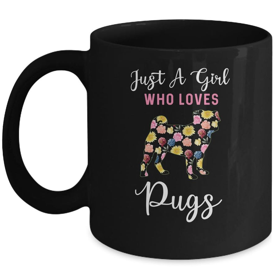 Just A Girl Who Loves Pug Botanical Flower Mug-Coffee Mug-Mug-Black