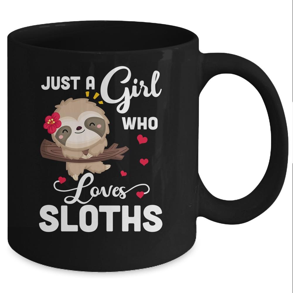 Just A Girl Who Loves Sloths Mug-Coffee Mug-Mug-Black