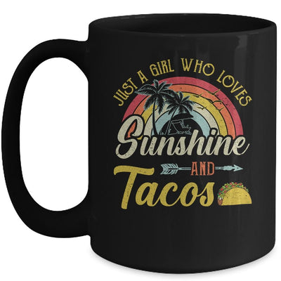 Just A Girl Who Loves Sunshine And Tacos Mug-Coffee Mug-Mug-Black