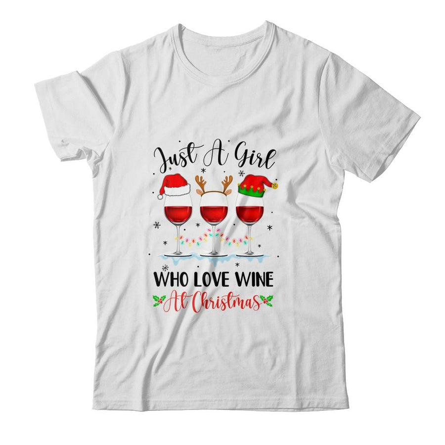 Just A Girl Who Loves Wine At Christmas Drinking Lover-T-Shirt & Sweatshirt-Classic T-Shirt-White