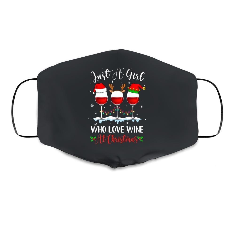Just A Girl Who Loves Wine At Christmas Drinking Lover Gift Cloth Face Mask