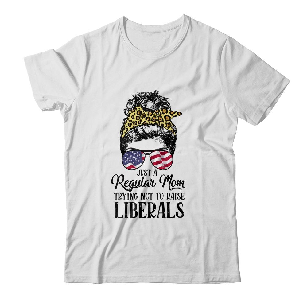 Just A Regular Mom Trying Not To Raise Liberals Hair Leopard
