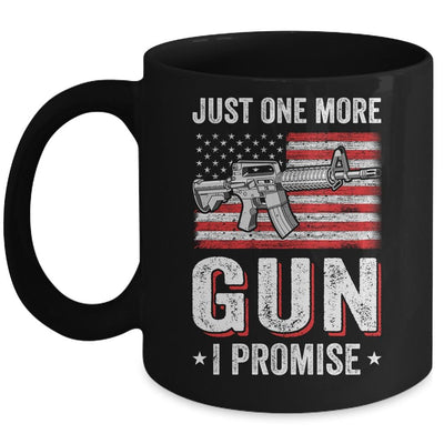 Just One More Gun I Promise Funny Patriotic Gift For Husband Mug-Coffee Mug-Mug-Black