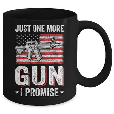 Just One More Gun I Promise Funny Patriotic Gift For Husband Mug-Coffee Mug-Mug-Black