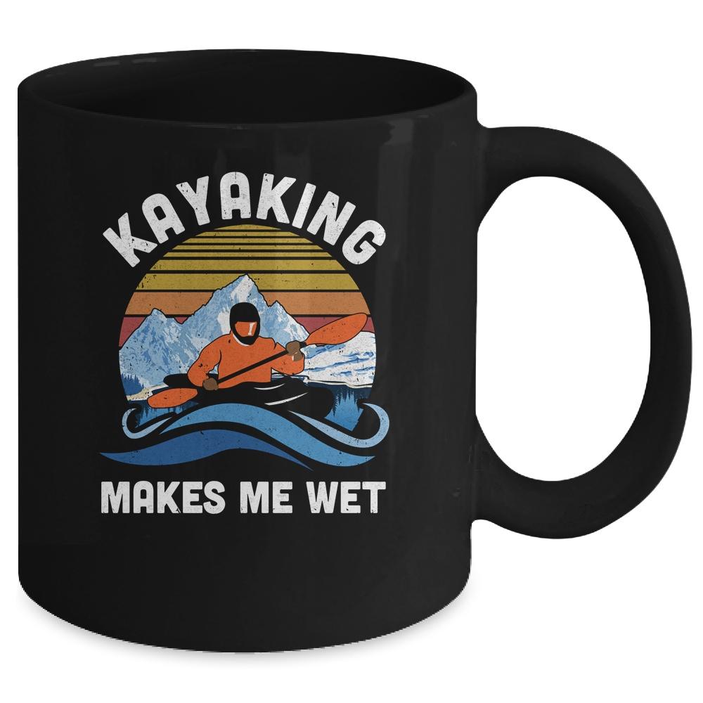 Kayaking Makes Me Wet Vintage Official Novelty Mug-Coffee Mug-Mug-Black