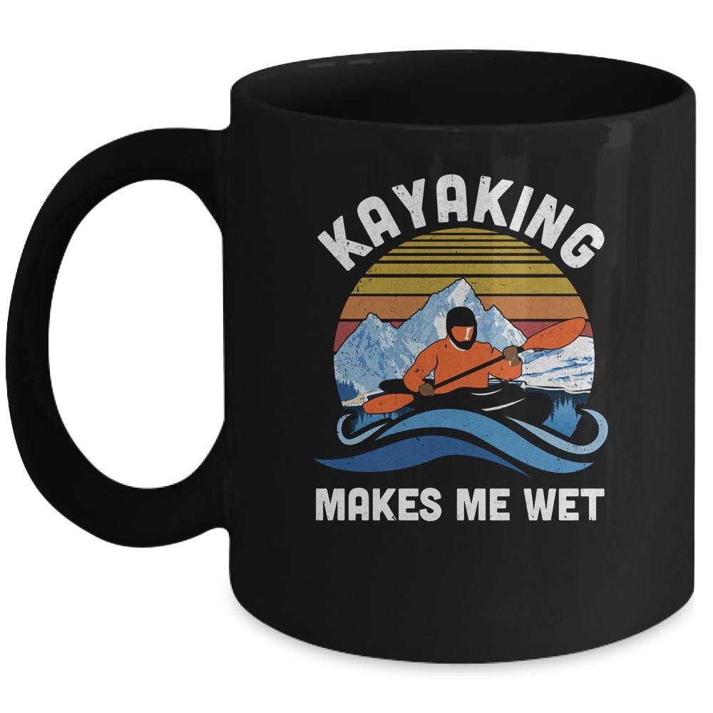 Kayaking Makes Me Wet Vintage Official Novelty Mug-Coffee Mug-Mug-Black