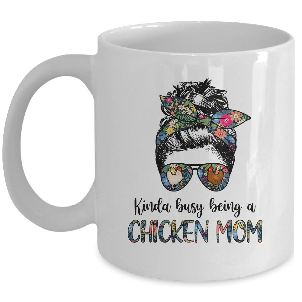 Kinda Busy Being A Chicken Mom Messy Hair In Bun Mug-Coffee Mug-Mug-White