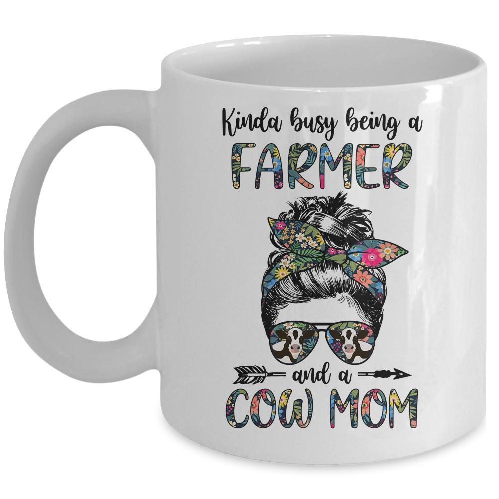 Kinda Busy Being A Farmer And A Cow Mom Messy Hair Bun Mug-Coffee Mug-Mug-White