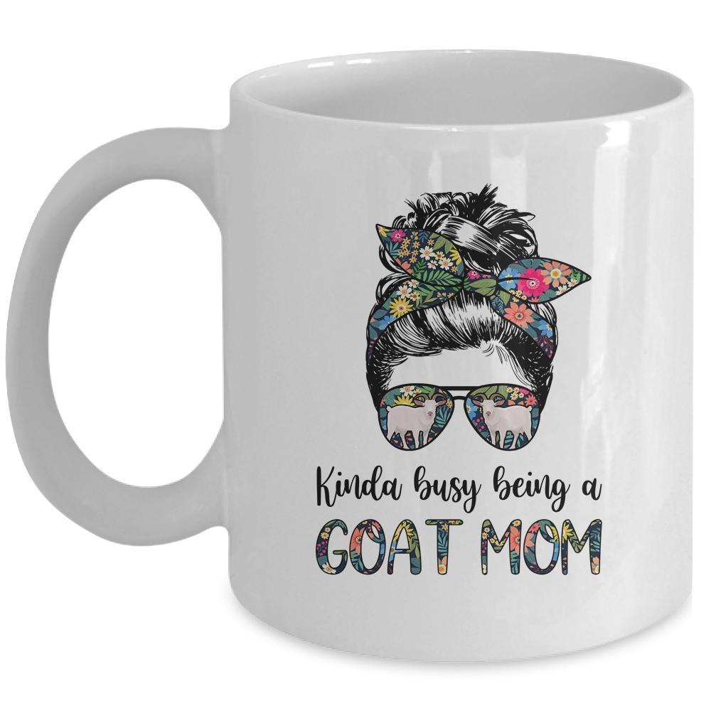 Kinda Busy Being A Goat Mom Messy Hair In Bun Mug-Coffee Mug-Mug-White