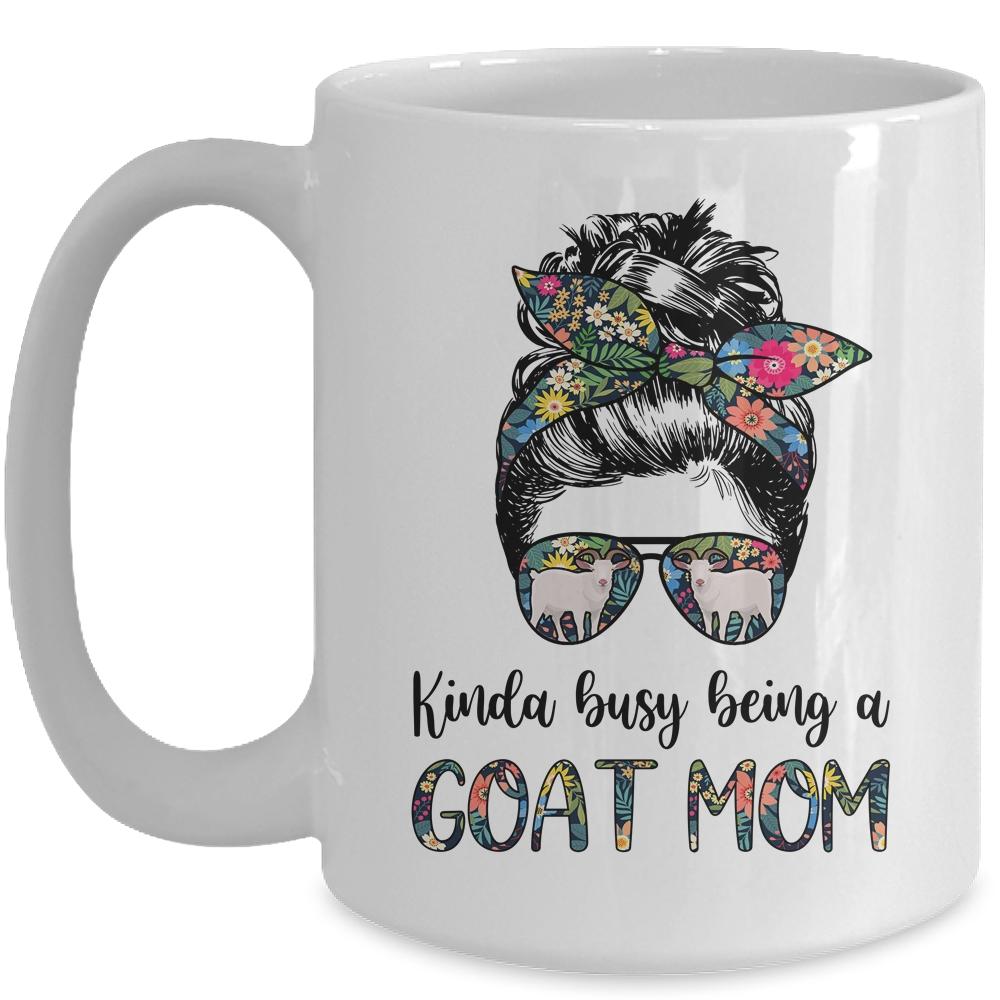 Kinda Busy Being A Goat Mom Messy Hair In Bun Mug-Coffee Mug-Mug-White