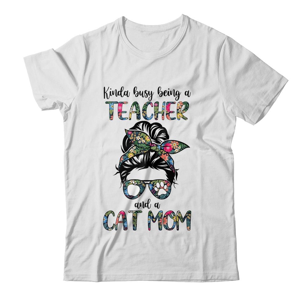 Kinda Busy Being A Teacher And A Cat Mom