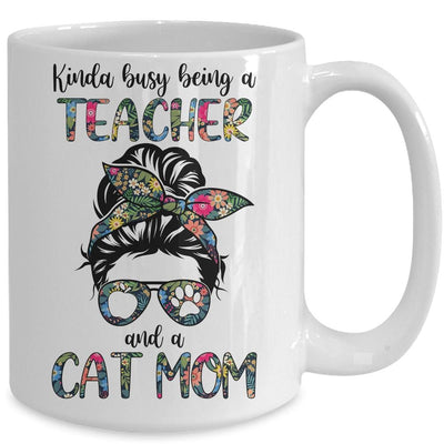 Kinda Busy Being A Teacher And A Cat Mom Mug-Coffee Mug-