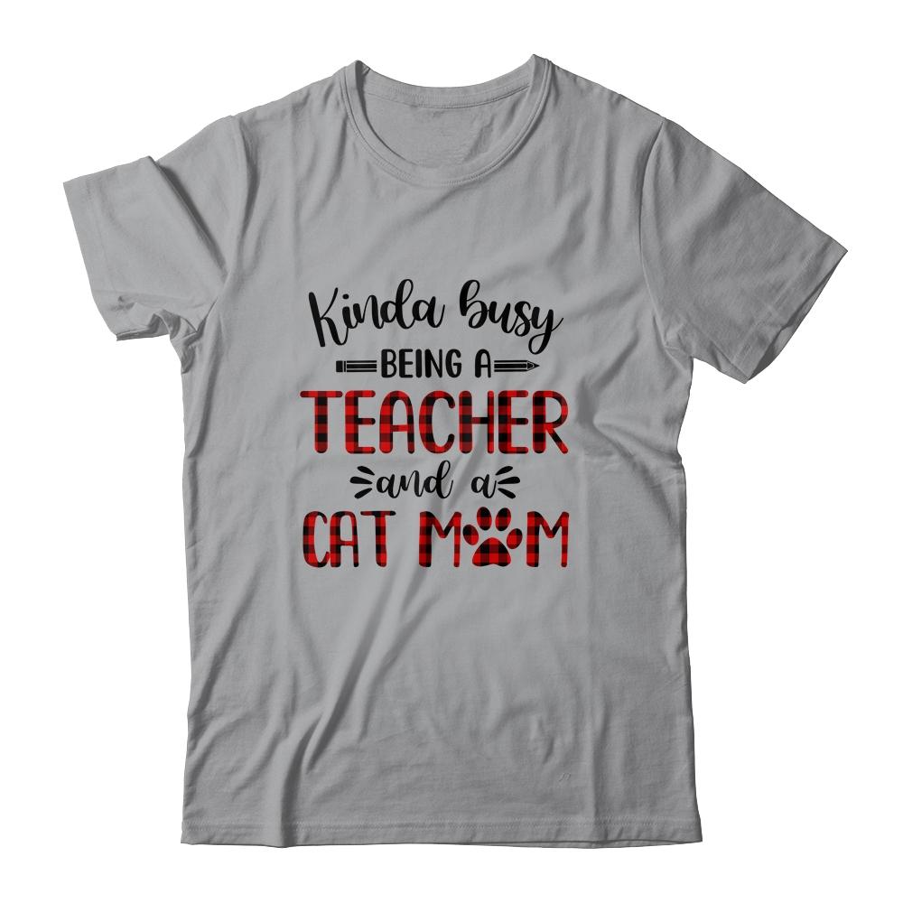 Kinda Busy Being A Teacher And A Cat Mom Red Plaid-T-Shirt & Tank Top-Classic T-Shirt-Sport Grey