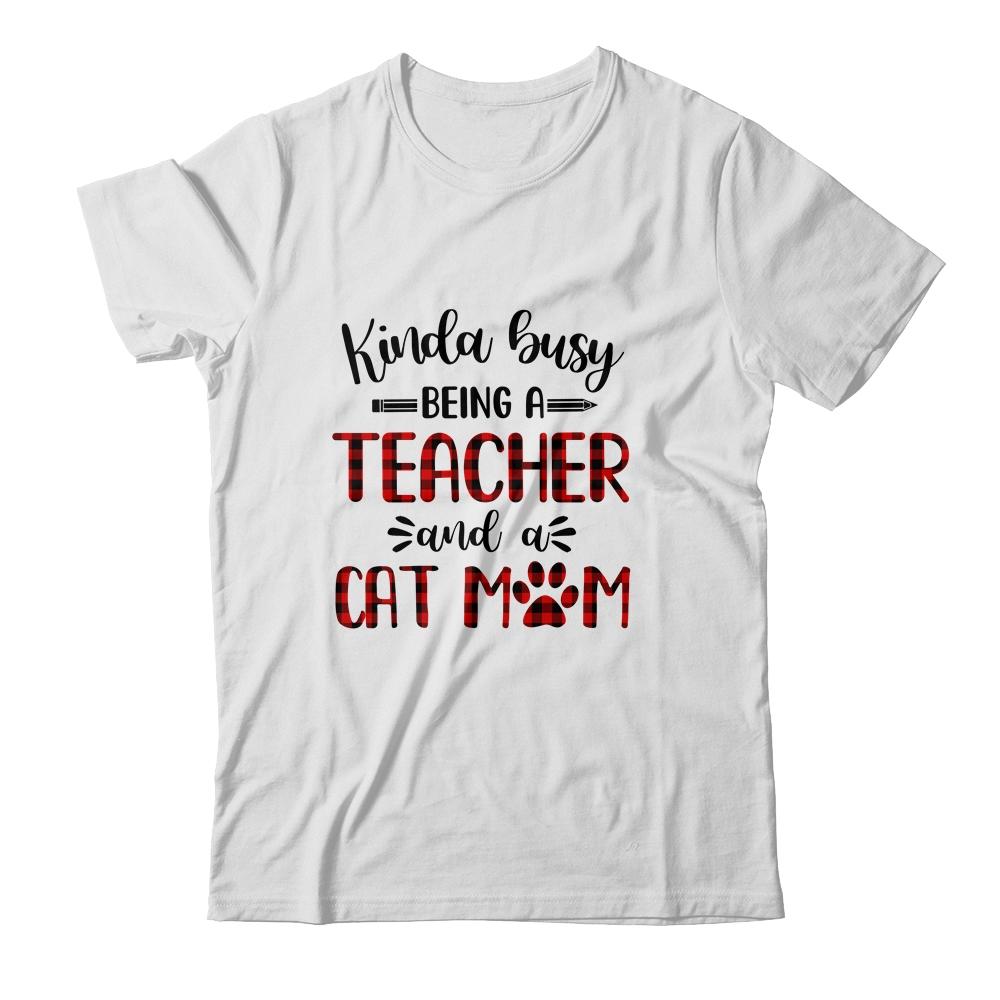 Kinda Busy Being A Teacher And A Cat Mom Red Plaid-T-Shirt & Tank Top-Classic T-Shirt-White