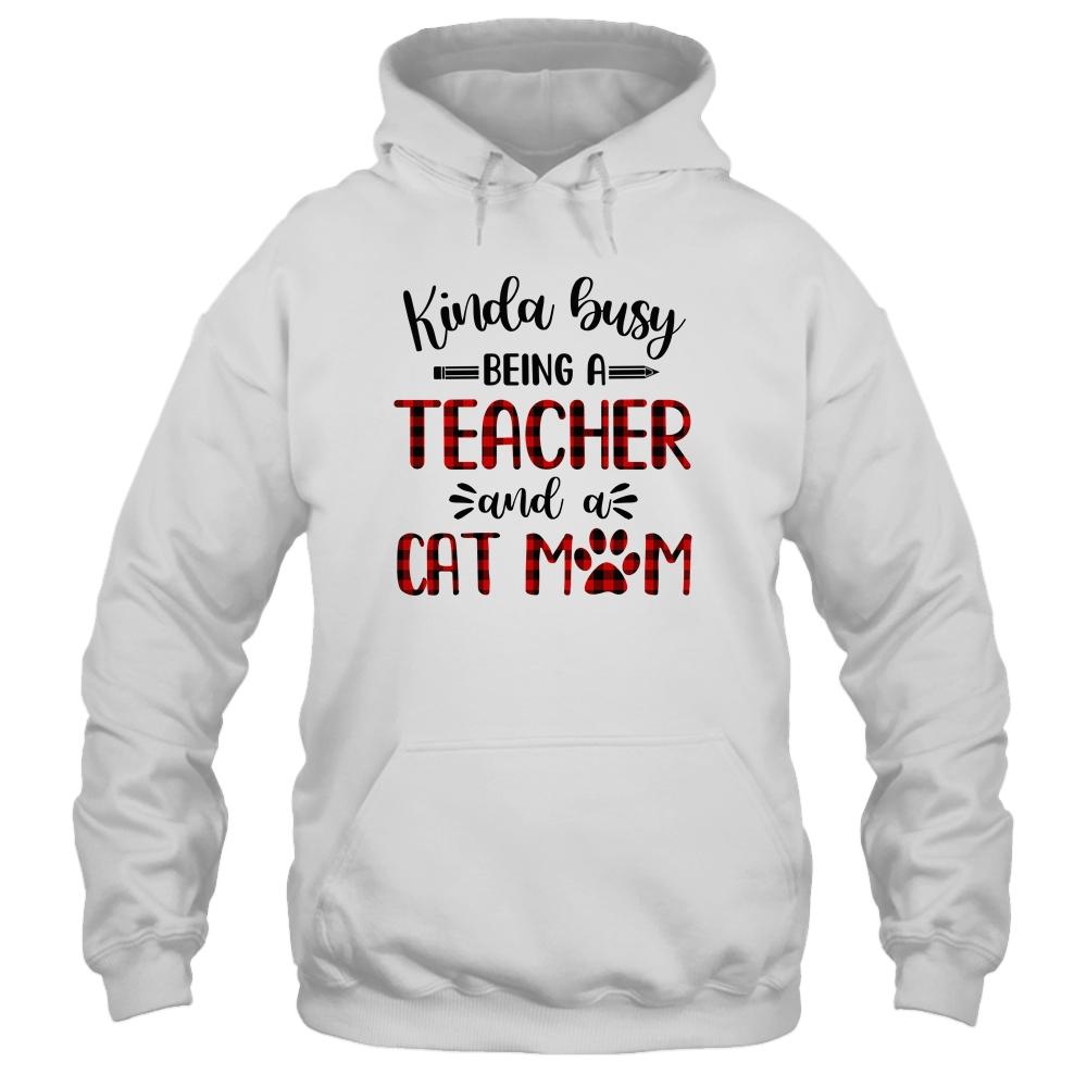 Kinda Busy Being A Teacher And A Cat Mom Red Plaid-T-Shirt & Tank Top-Pullover Hoodie-White