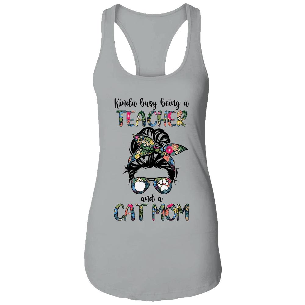 Kinda Busy Being A Teacher And A Cat Mom-T-Shirt & Tank Top-Women's Ideal Racerback Tank-Heather Grey