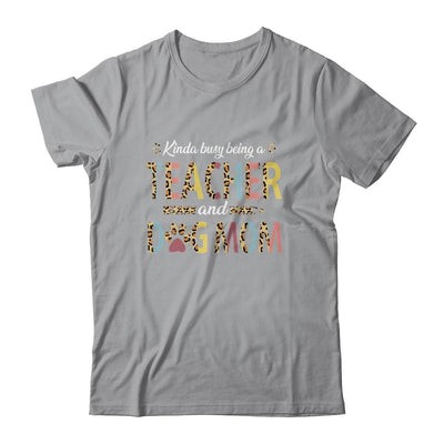 Kinda Busy Being A Teacher And A Dog Mom Leopard-T-Shirt & Tank Top-Classic T-Shirt-Sport Grey