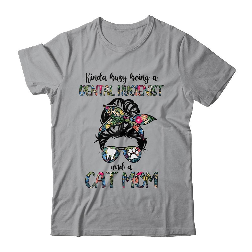 Kinda busy being a Dental Hygienist and a Cat Mom-T-Shirt & Tank Top-Classic T-Shirt-Sport Grey
