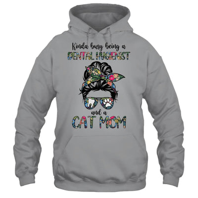 Kinda busy being a Dental Hygienist and a Cat Mom-T-Shirt & Tank Top-Pullover Hoodie-Sport Grey