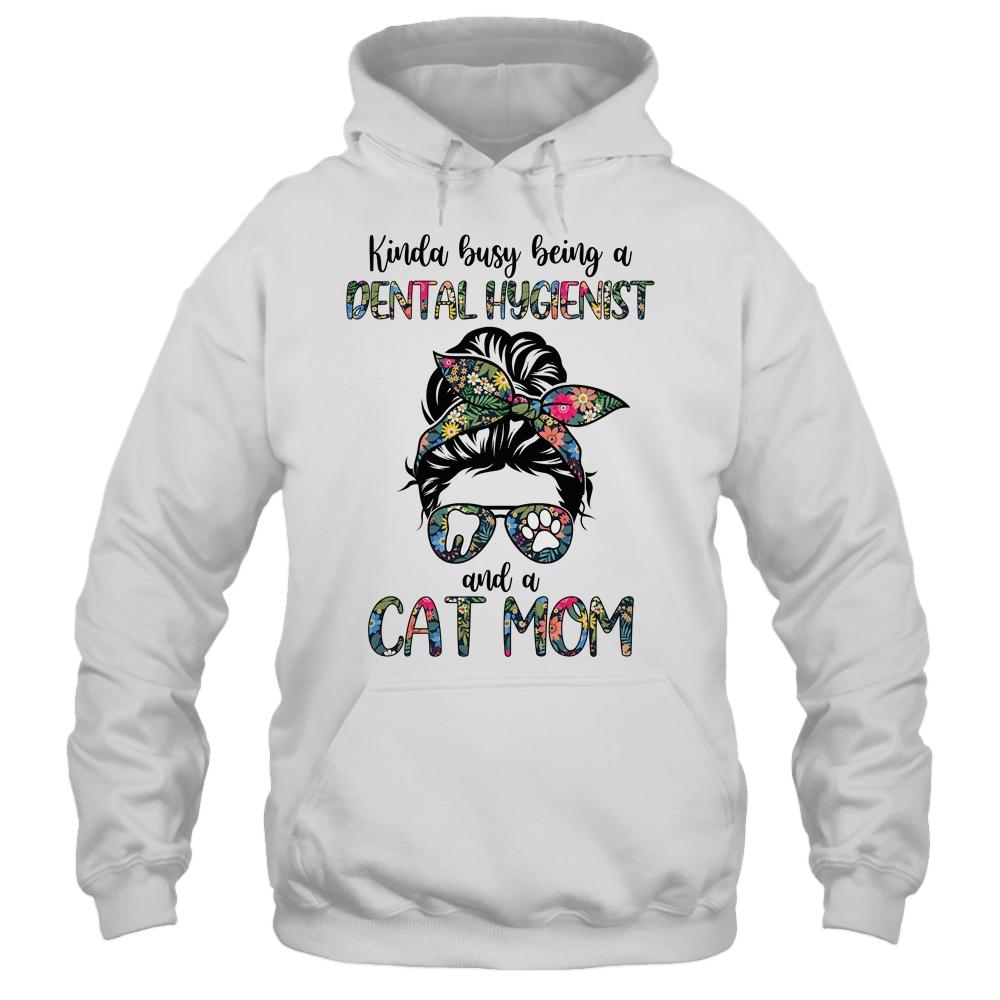 Kinda busy being a Dental Hygienist and a Cat Mom-T-Shirt & Tank Top-Pullover Hoodie-White