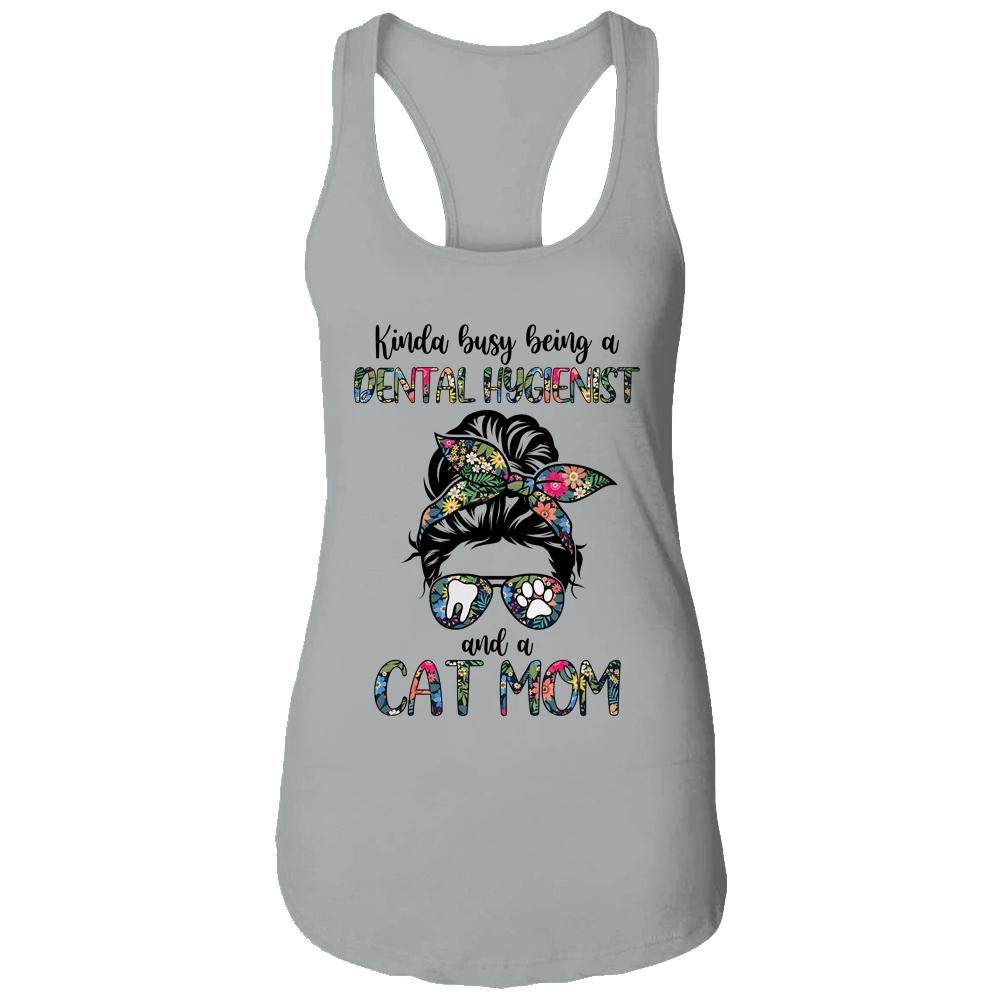 Kinda busy being a Dental Hygienist and a Cat Mom-T-Shirt & Tank Top-Women's Ideal Racerback Tank-Heather Grey