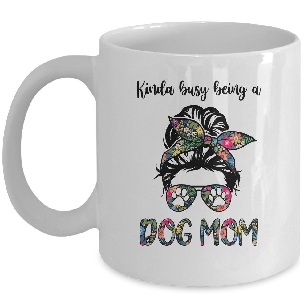 Kinda busy being a Dog Mom Messy Bun Life Hair Glasses Mug-Coffee Mug-Mug-White