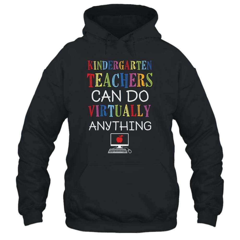 Kindergarten Teachers Can Do Virtually Anything Gift-T-Shirt & Hoodie-Pullover Hoodie-Black