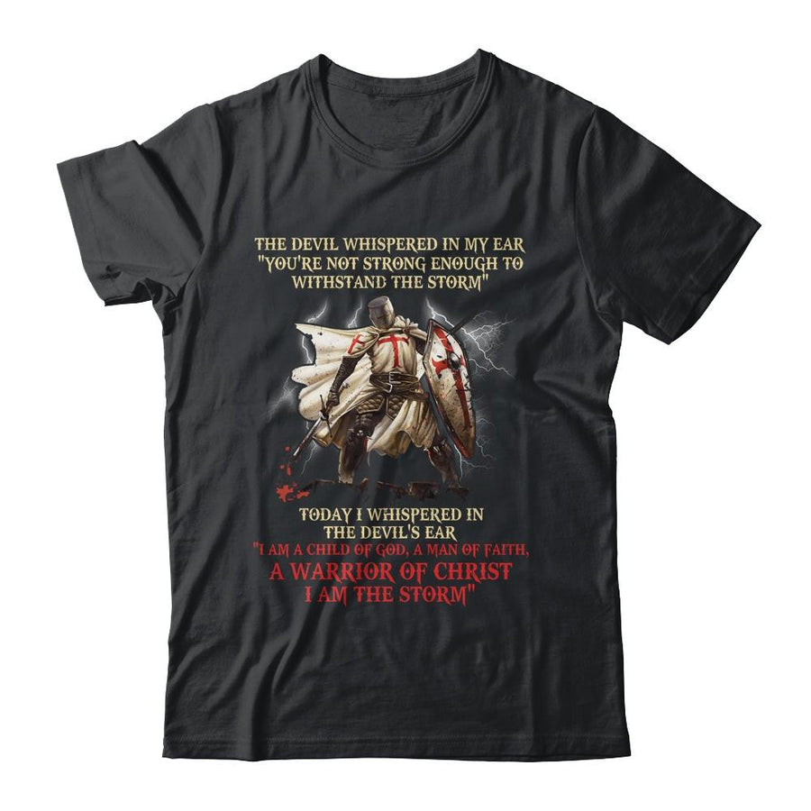 Knight Templar A Warrior Of Christ I Am The Storm-T-Shirt & Hoodie-Classic T-Shirt-Black
