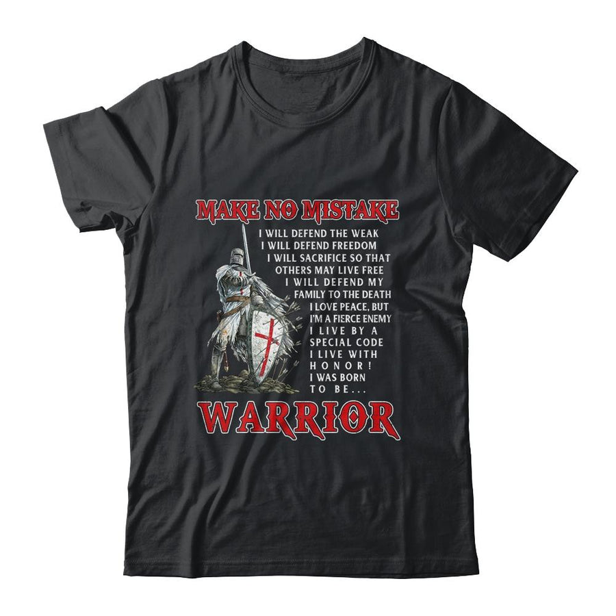 Knight Templar For Men Make No Mistake The Crusader-T-Shirt & Hoodie-Classic T-Shirt-Black