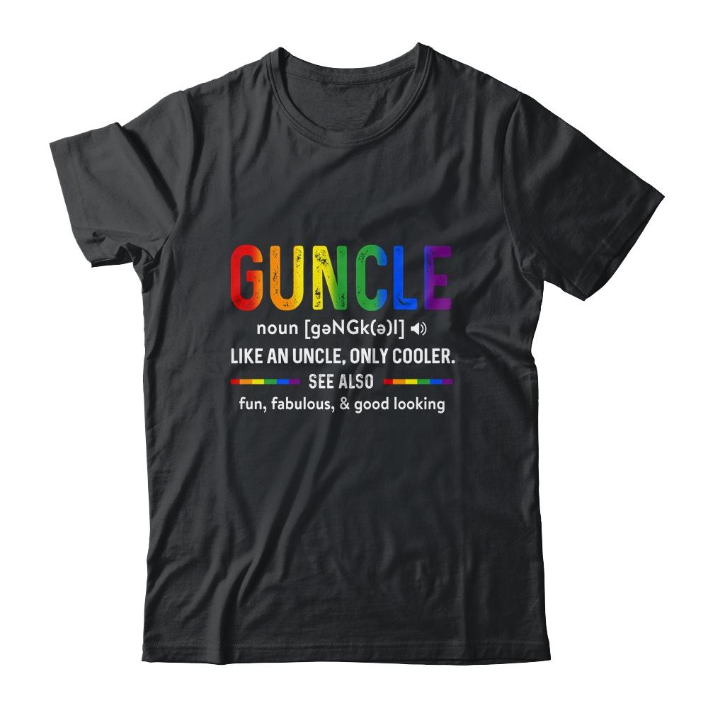 LGBT Gay Pride Guncle Definition Rainbow Uncle Lover Support-T-Shirt & Hoodie-Classic T-Shirt-Black