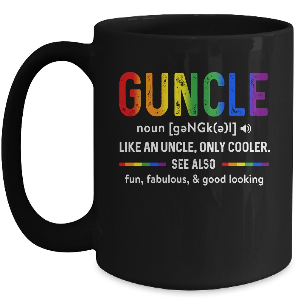 LGBT Gay Pride Guncle Definition Rainbow Uncle Lover Support Mug-Coffee Mug-Mug-Black