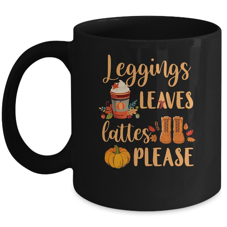Leggings Leaves Lattes Please Fall Autumn Pumpkin Mug-Coffee Mug-Mug-Black
