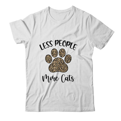 Less People More Cats Funny Leopard Cat Mom Lover Paw-T-Shirt & Tank Top-Classic T-Shirt-White