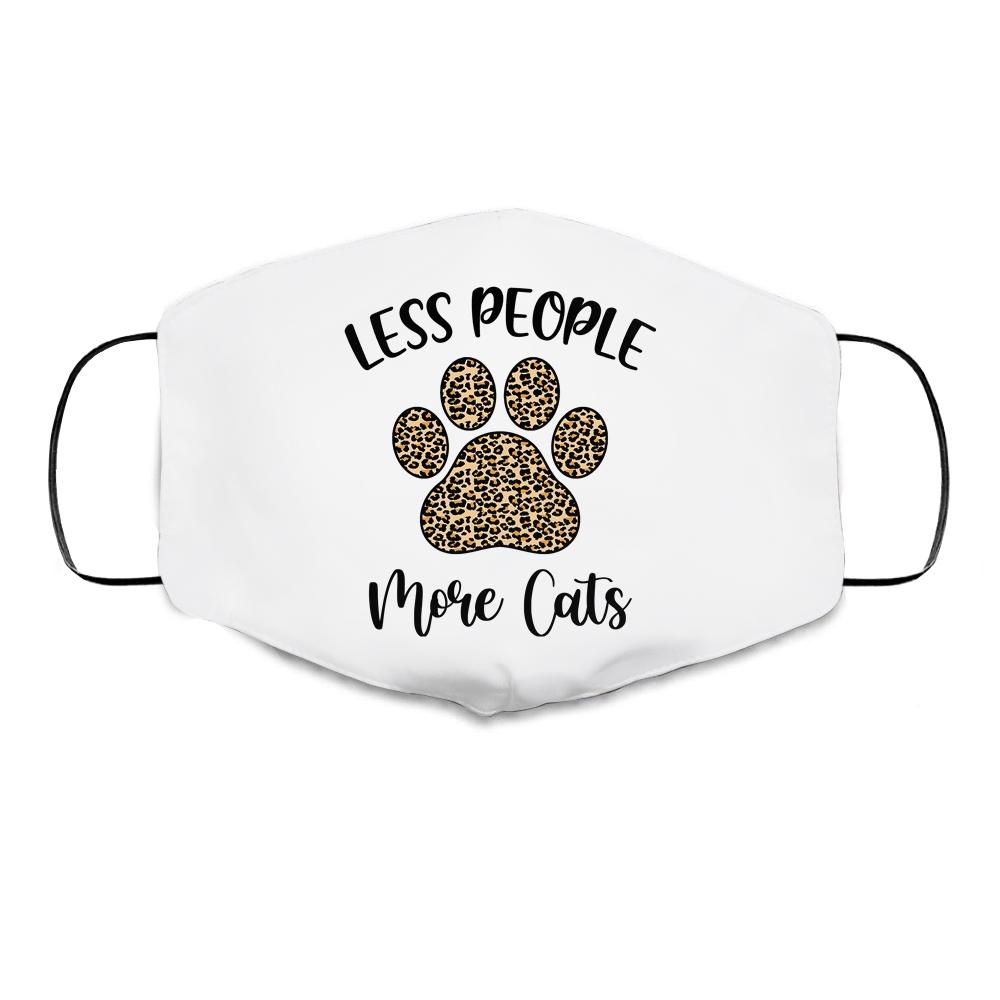 Less People More Cats Funny Leopard Cat Mom Lover Paw Cloth Face Mask-Cloth Face Mask-Cloth Face Mask-White