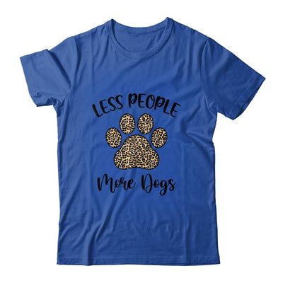 Less People More Dogs Funny Leopard Dog Mom Lover Paw-T-Shirt & Tank Top-Classic T-Shirt-Royal