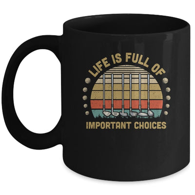 Life Is Full Of Important Choices Golf Player Gift Mug-Coffee Mug-Mug-Black