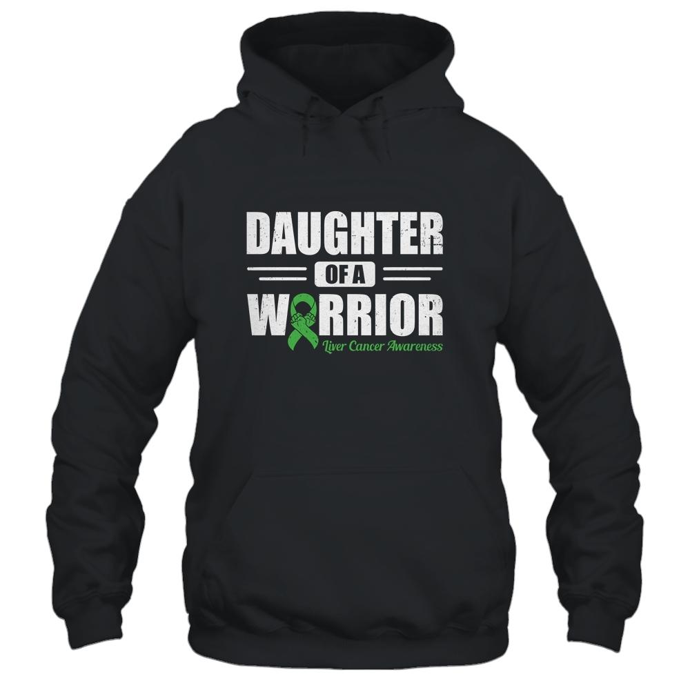 Liver Cancer Awareness Daughter Of Warrior Green Gift-T-Shirt & Hoodie-Pullover Hoodie-Black