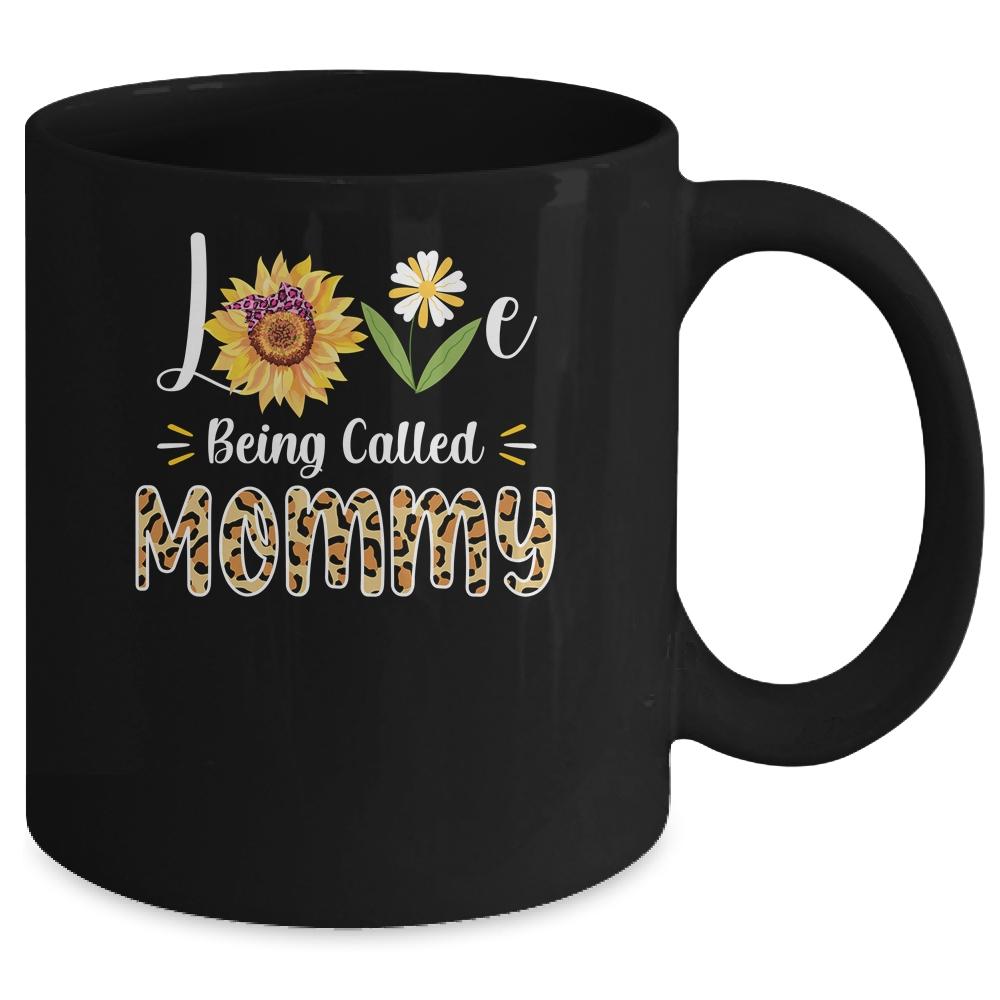 Love Being Called Mommy Sunflower Mothers Day Mug-Coffee Mug-