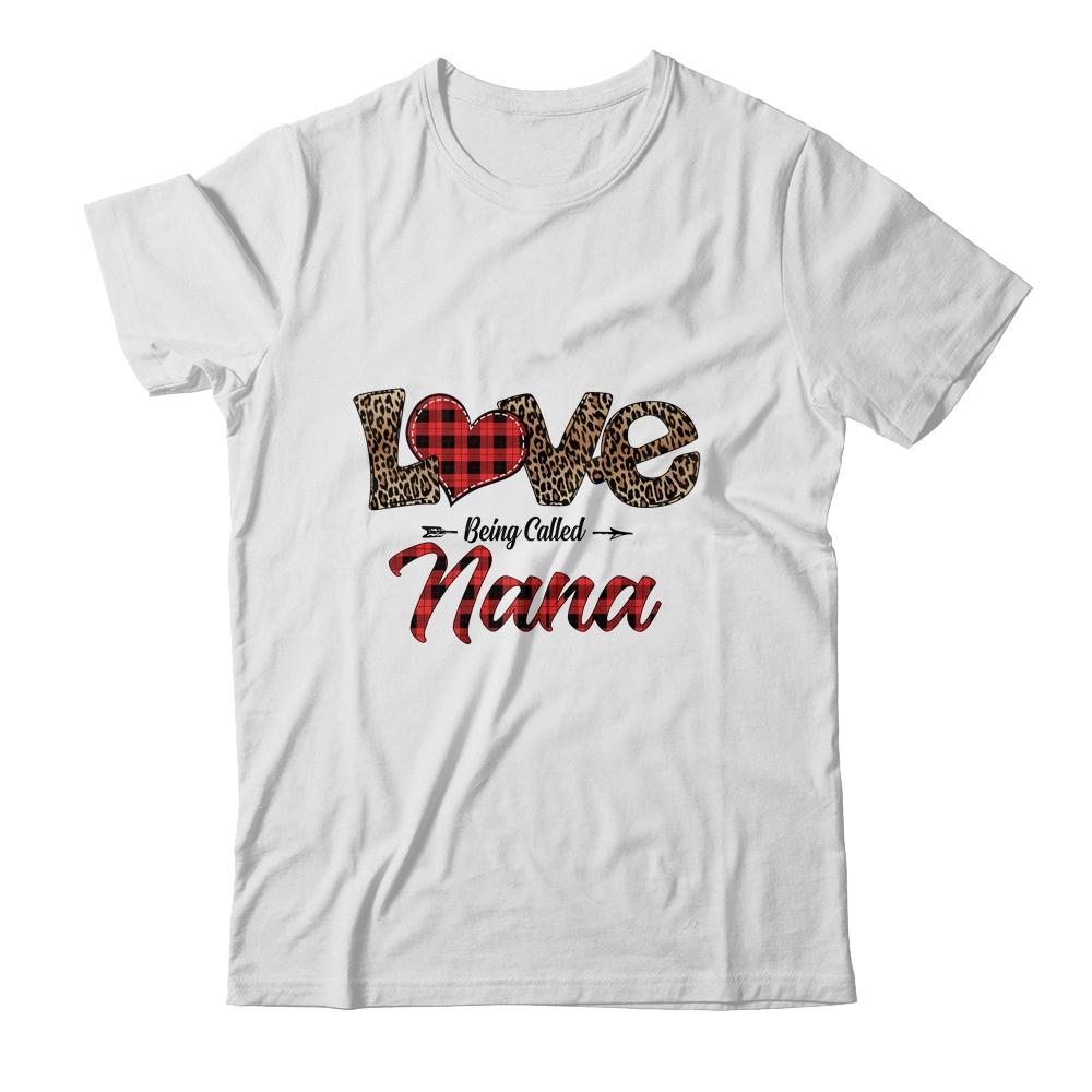 Love Being Called Nana Leopard Red Plaid Heart Valentine-T-Shirt & Tank Top-Classic T-Shirt-White