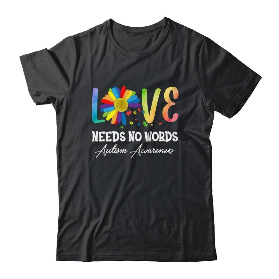 Love Needs No Words Autism Awareness Floral Colorful-T-Shirt & Hoodie-Classic T-Shirt-Black