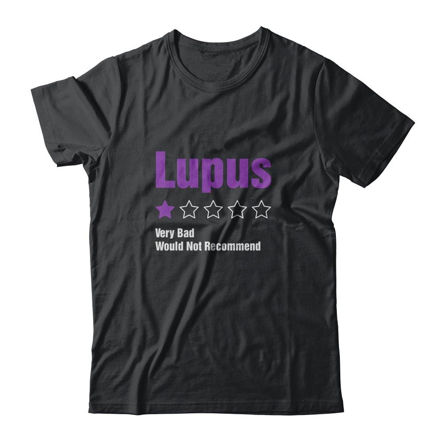Lupus Awareness Very Bad Would Not Recommend-T-Shirt & Hoodie-Classic T-Shirt-Black