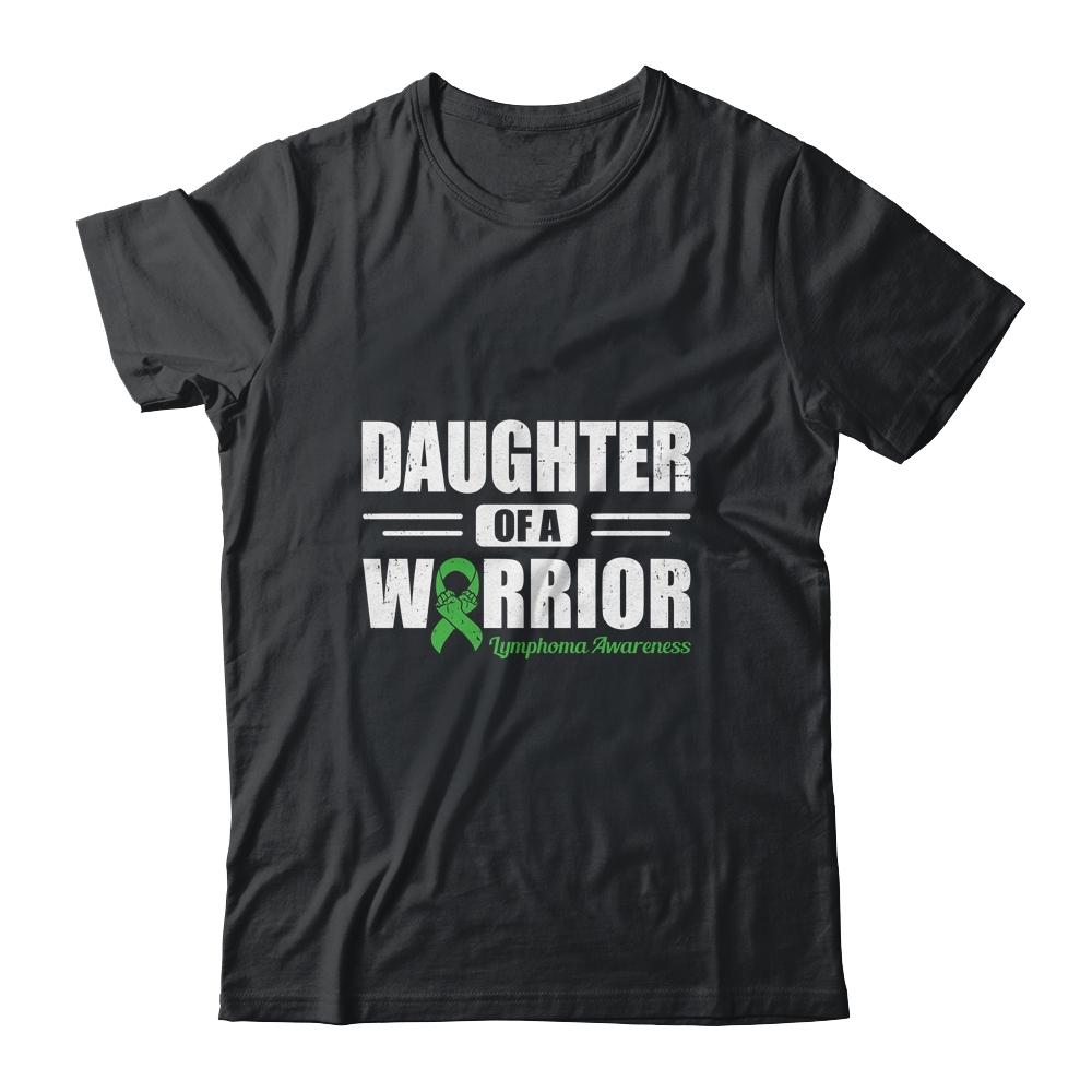 Lymphoma Awareness Daughter Of Warrior Green Gift-T-Shirt & Hoodie-Classic T-Shirt-Black