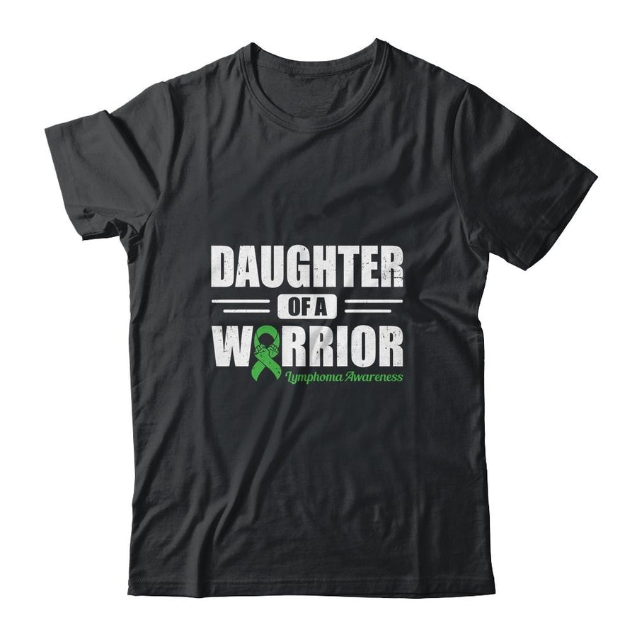 Lymphoma Awareness Daughter Of Warrior Green Gift-T-Shirt & Hoodie-Classic T-Shirt-Black