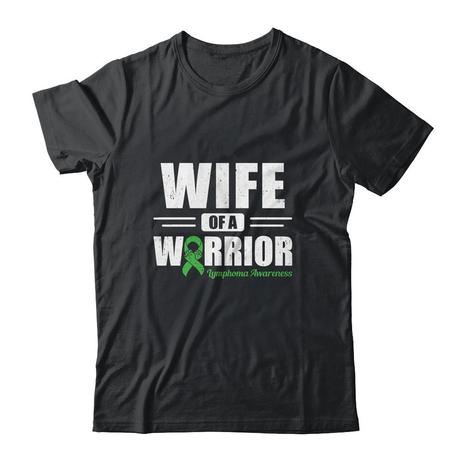 Lymphoma Awareness Wife Of Warrior Green Gift-T-Shirt & Hoodie-Classic T-Shirt-Black