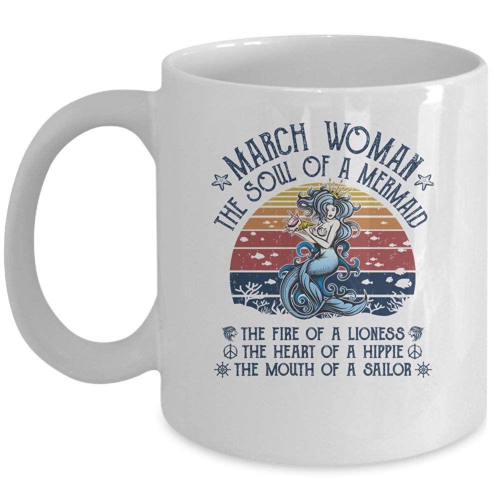 March Woman The Soul Of A Mermaid Vintage Birthday Gift Mug-Coffee Mug-Mug-White