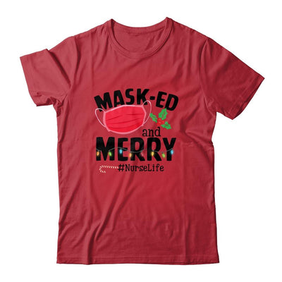 Masked And Merry Nurse Life Nurse Christmas 2020-T-Shirt & Sweatshirt-Classic T-Shirt-Red