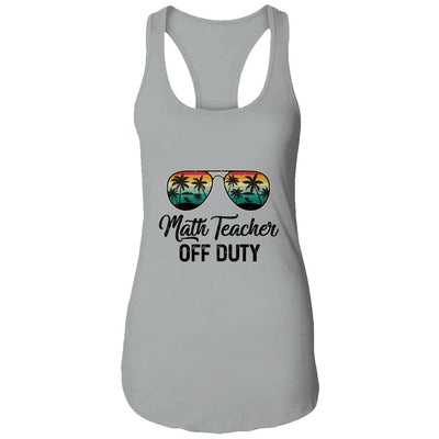 Math Teacher Off Duty Last Day Of School Teacher Summer-T-Shirt & Tank Top-Women's Ideal Racerback Tank-Heather Grey