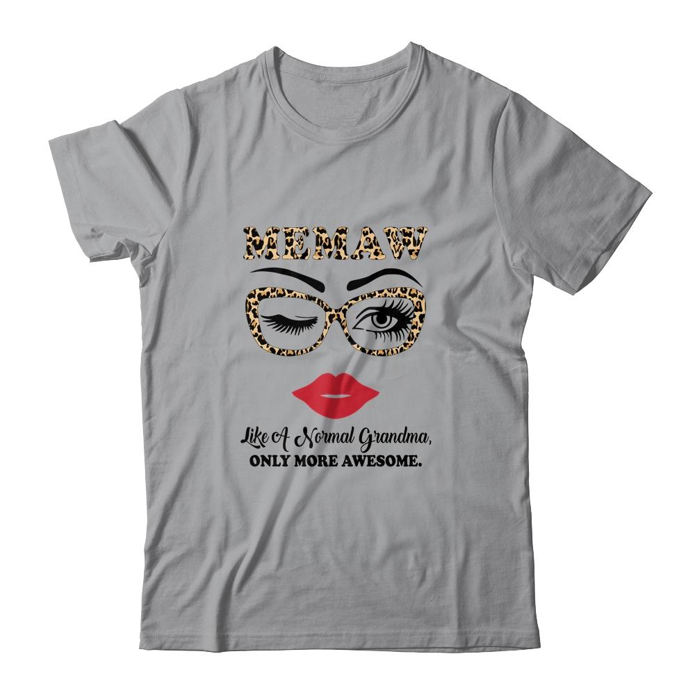 MeMaw Like A Normal Grandma Only More Awesome Glasses Face-T-Shirt & Hoodie-Classic T-Shirt-Sport Grey